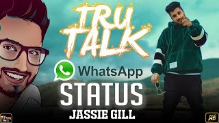 Tru Talk Jassi Gill WhatsApp Status 2018 For Boys | Poon Poon Latest Video