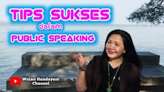 Tips Sukses Dalam Public Speaking - Public Speaking (03)