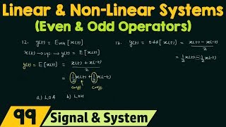 Linear and Non-Linear Systems (Even & Odd Operators)