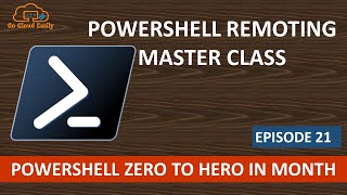 Powershell Remoting Master Class | PowerShell Zero to Hero in Month