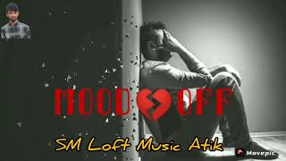Mood off😔💔/Mashup🙁 sad song/sad😥/mashup song/sad love mashup?/ heart Broken💔/#music #song