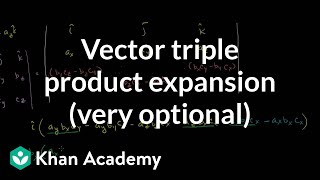 Vector triple product expansion (very optional) | Vectors and spaces | Linear Algebra | Khan Academy