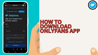 How to Download Onlyfans App on Phone (2026)