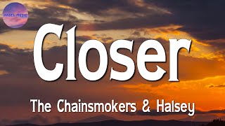 ♫♫ The Chainsmokers - Closer, ft Halsey (Lyrics)