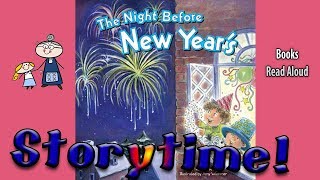 THE NIGHT BEFORE NEW YEAR'S Read Aloud ~ Kids Books Read Aloud ~ Storytime Children's Books