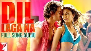 Audio | Dil Laga Na | Full Song | Dhoom:2 | Sukhbir | Soham | Jolly | Mahalaxmi | Suzanne | Pritam