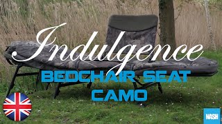 Nash Indulgence Bedchair Seat Camo