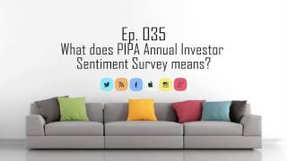 Ep 35 | What does PIPA Annual Investor Sentiment Survey meant? Property Investing Podcast