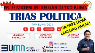 FR UUD 1945 BUMN | TRIAS POLITICA | TWK BUMN 2024 #6