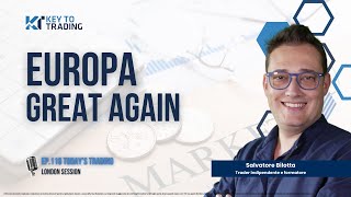 TODAY'S TRADING - Ep.116 Make Europe Great Again