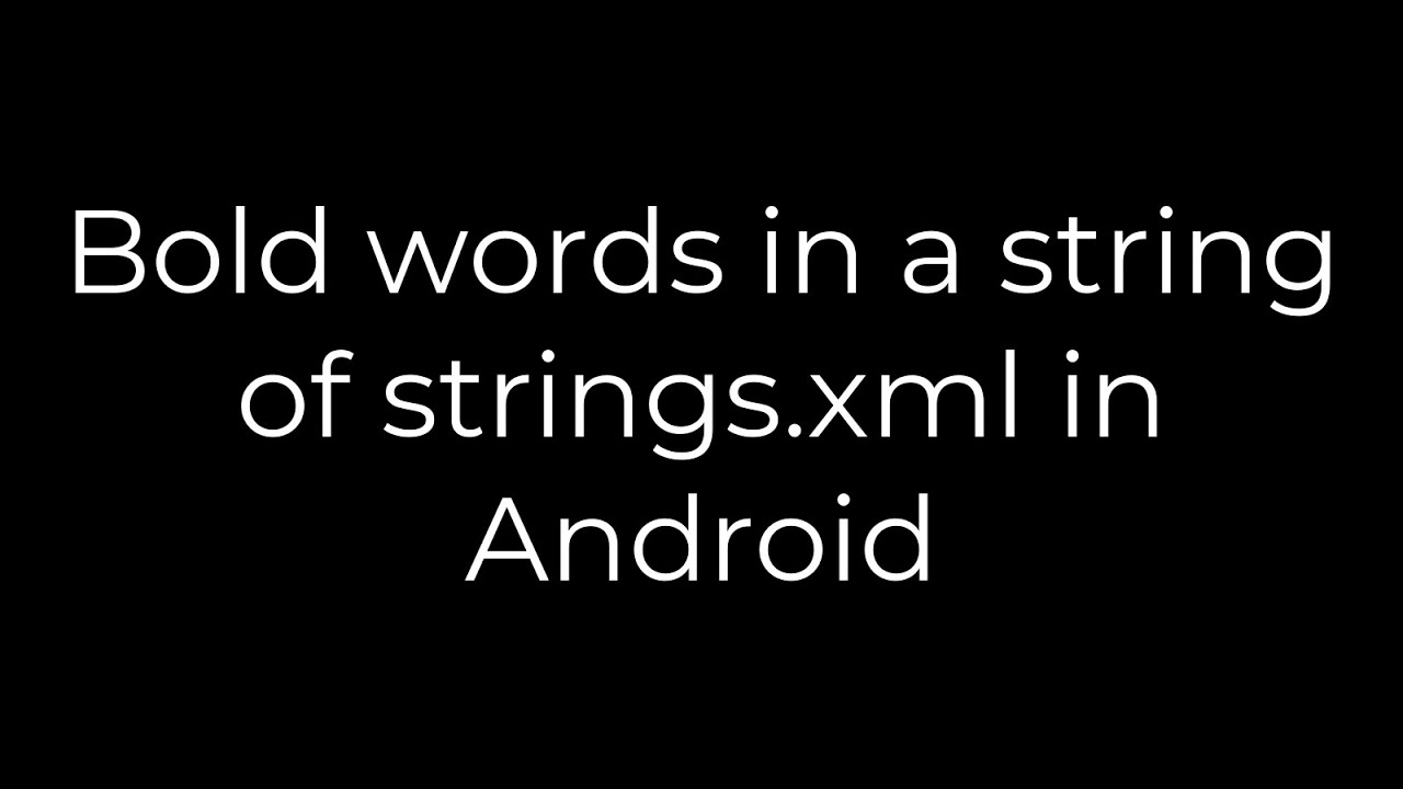 Java :Bold Words In A String Of Strings.xml In Android(5solution) - YouTube