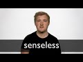 how to pronounce senseless in british english