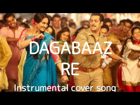 DAGABAAZ RE||DABANGG-2||Instrumental Cover Song| - YouTube