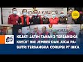 Kejati Jatim Tahan 3 Tersangka Kredit BNI Jember | Pasutri Tersangka Korupsi PT INKA | JATIM AWAN