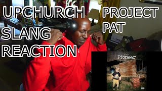 Face Famous Reactions Upchurch feat Project Pat Slang..... Reaction
