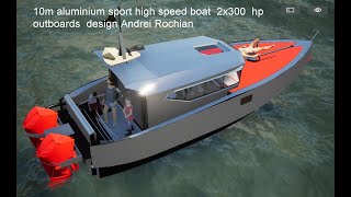 10m aluminium sport high speed boat  2x300  hp  outboards  design Andrei Rochian