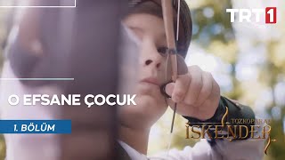 Bu Çocuk Çok Farklı Bir Çocuk - Tozkoparan İskender 1. Bölüm