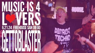 Gettoblaster at Music is 4 Lovers [2024-06-21 @ FIREHOUSE, San Diego] [MI4L.com]