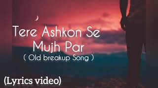 Tere Ashkon Se Mujh Par Asar || best breakup song forever || #poddarmusics..