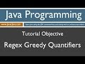 Learn Java Programming - Regex Greedy Quantifiers Tutorial