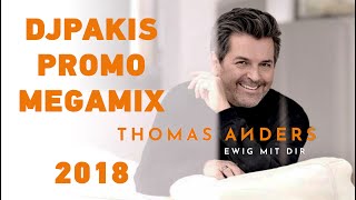 Thomas Anders ~ Ewig mit Dir 2018 -  DJPakis promo megamix