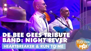 Bee Gees Tribute Band: Night fever - Medley Heartbreaker & Run to me | TIJD VOOR MAX