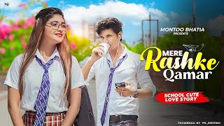 Mere Rashke Qamar Tune Pehli Nazar A School Love Story Junaid Asghar | Montoo Bhatia New Cover Song