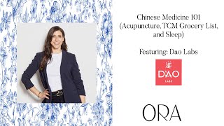 Chinese Medicine 101 (Acupuncture, TCM Grocery List, and Sleep) with Dao Labs