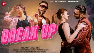 Break Up (Official Video) Girik Aman & Gurlej Akhtar Ft. Aakanksha/Rubal Jawa| Punjabi Songs 2024