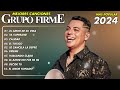 Grupo Firme Mix Grandes Exitos  Grupo Firme Mas Mejores Canciones Popular  EL Amor De Su Vida