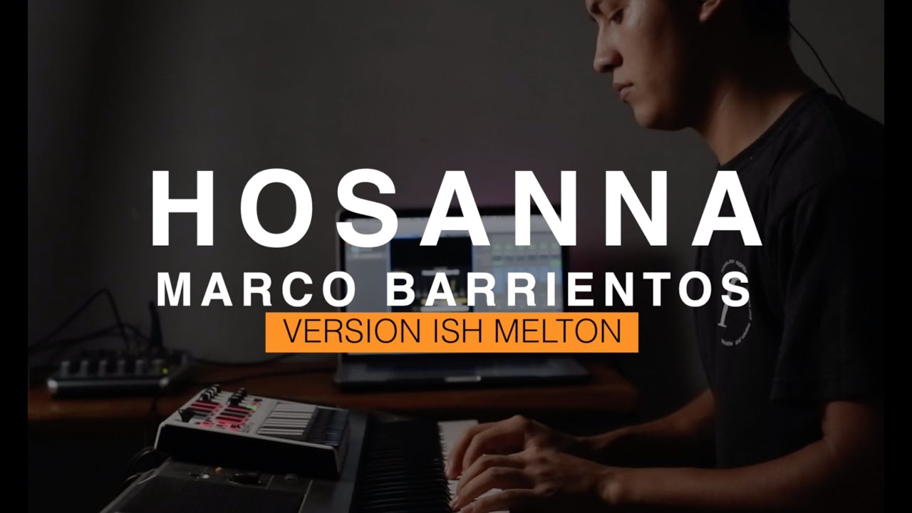 Hosanna | Marco Barrientos | Ish Melton Live Version. - YouTube