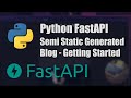 Python FastAPI Tutorial 1 - Semi Static Generated Blog - Getting Started