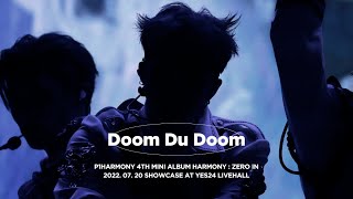 (#JIUNG FOCUS) 220720 P1Harmony SHOWCASE - Doom Du Doom 피원하모니 지웅