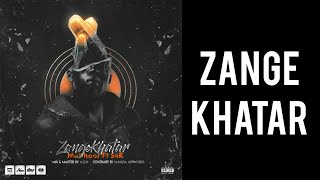 Zange Khatar (Ft. SeR)