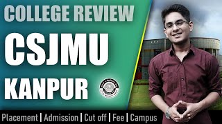 CSJMU UIET Kanpur college review | admission, placement, cutoff, fee, campus