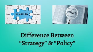 Difference Between Strategy and Policy | Strategy vs. Policy - What's the Real Difference?