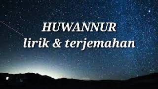 virall Huwannur Lirik & Terjemahanya#41