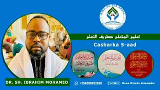 Darsiga 5aad // Tacliimul Mutacallim// تعليم المتعلم طريق التعلم// Dr.ibraahim Mohamed Ahmed.