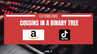 COUSINS IN A BINARY TREE | LEETCODE 993 | EASY | PYTHON