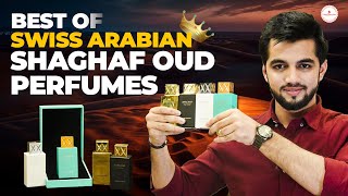 Best Of Swiss Arabian Shaghaf Oud Series ⚡️😊 High Quality Cheapie Arabic Fragrances | Killer Perfume