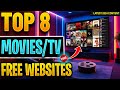 🔴Top 8 Websites to Watch FREE Movies / TV Shows (No Sign up!) 2024 Update !