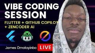 Vibe Coding Session (Flutter + Github Copilot + Zencoder AI)