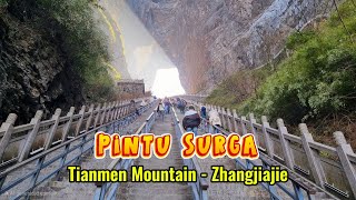 PINTU SURGA | Heaven Gate - Tianmen Mountain, Zhangiajie, Hunan, China