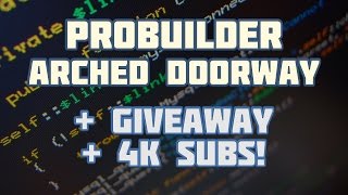 [Tutorial] ProBuilder Arched Door +GIVEAWAY +4000 SUBS!!