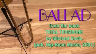 BALLAD (Michael Davis, from the book TOTAL TROMBONE) for Trombone