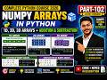 NumPy Arrays in Python 🚀 | 1D, 2D, 3D Arrays + Addition & Subtraction Explained | Part-102