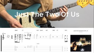 Just The Two Of Us (guitar cover with tabs & chords)