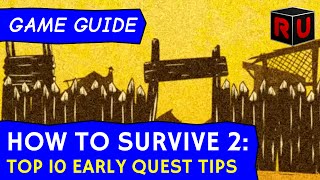 How to Survive 2 Top 10 Beginner's Tips #2: Early quests \u0026 upgrades | Game Guide tutorial