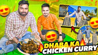 Dhaba Ka Chicken Curry 😋  Khakar Majja Hi Aa Gaya || Papa Ne New Tyre Lagwa Diya ||#chicken  #vlog