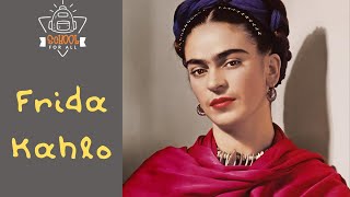 Φρίντα Κάλο - Frida Kahlo - Μάθε ποια ήταν / SchoolForAll